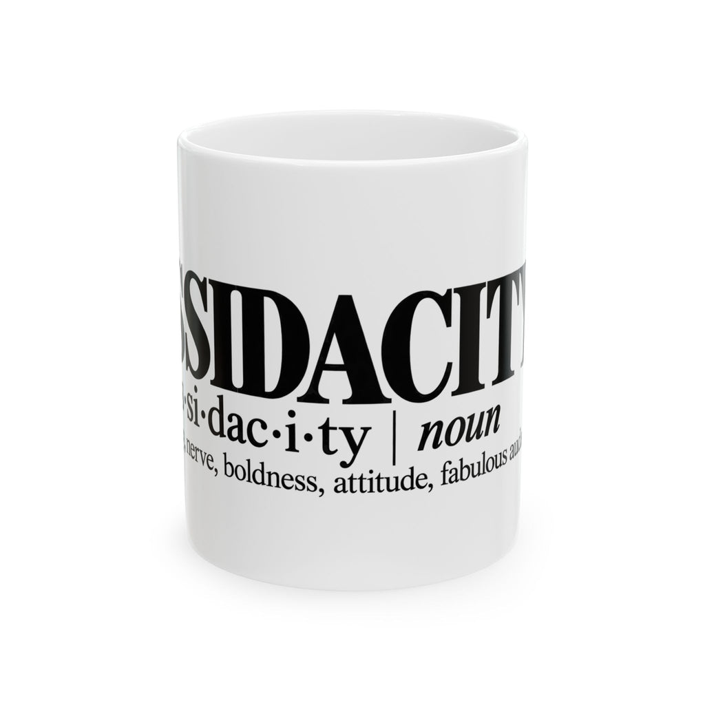Sassidacity Definition Ceramic Mug — Funny Sassy Coffee Cup (11oz & 15oz)