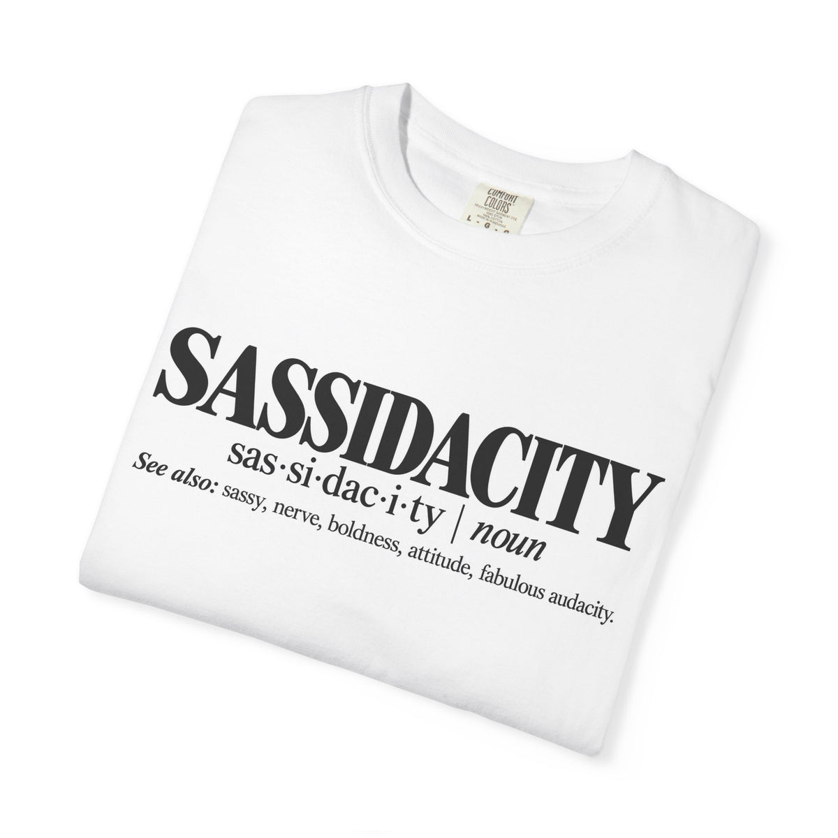 Sassidacity Definition T-Shirt — Funny Sass & Attitude Graphic Tee