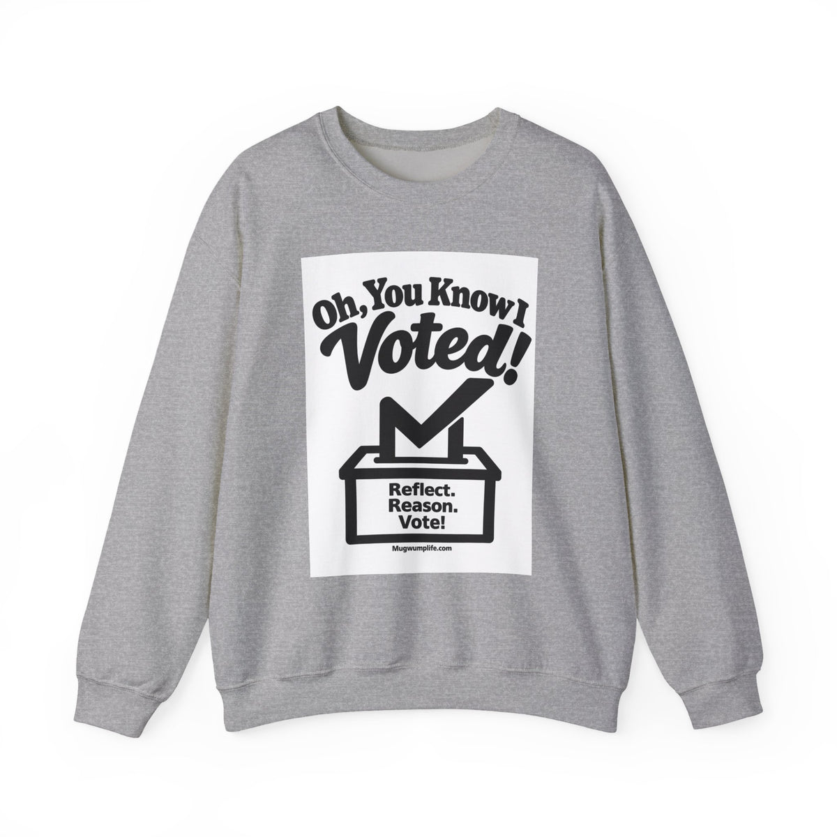 Voted! Graphic Crewneck Sweatshirt — 'Oh, You Know I Voted' Civic Pride Pullover