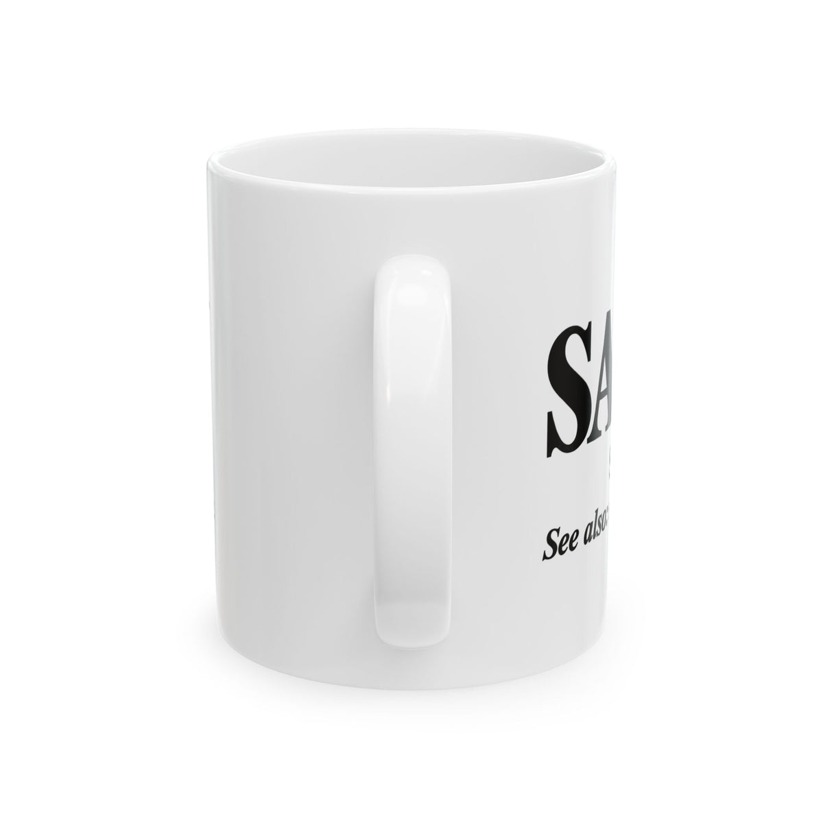 Sassidacity Definition Ceramic Mug — Funny Sassy Coffee Cup (11oz & 15oz)