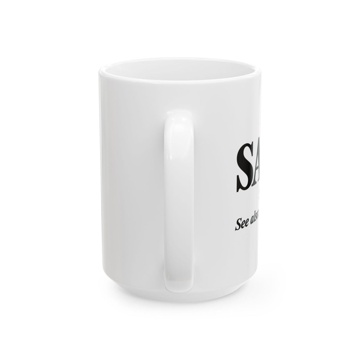 Sassidacity Definition Ceramic Mug — Funny Sassy Coffee Cup (11oz & 15oz)