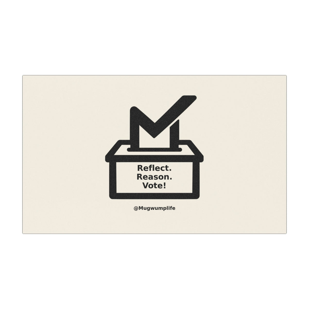 Reflect. Reason. Vote! — Voting Awareness Car Magnet