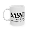 Sassidacity Definition Ceramic Mug — Funny Sassy Coffee Cup (11oz & 15oz)