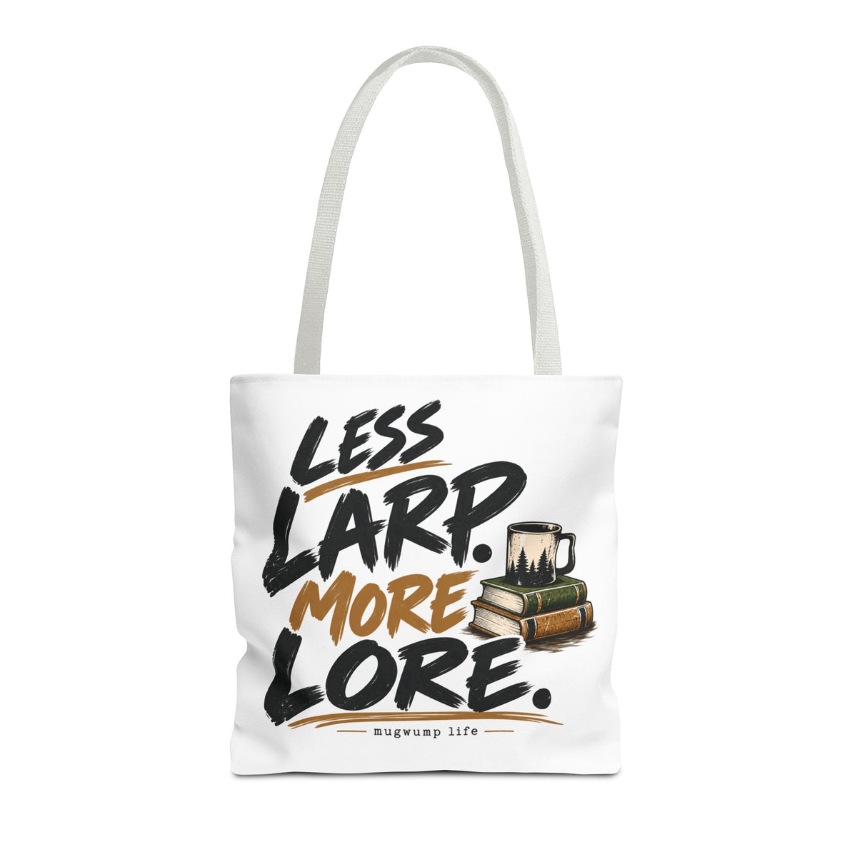 Less Larp More Lore Tote Bag — RPG Gamer Book & Coffee Canvas Tote