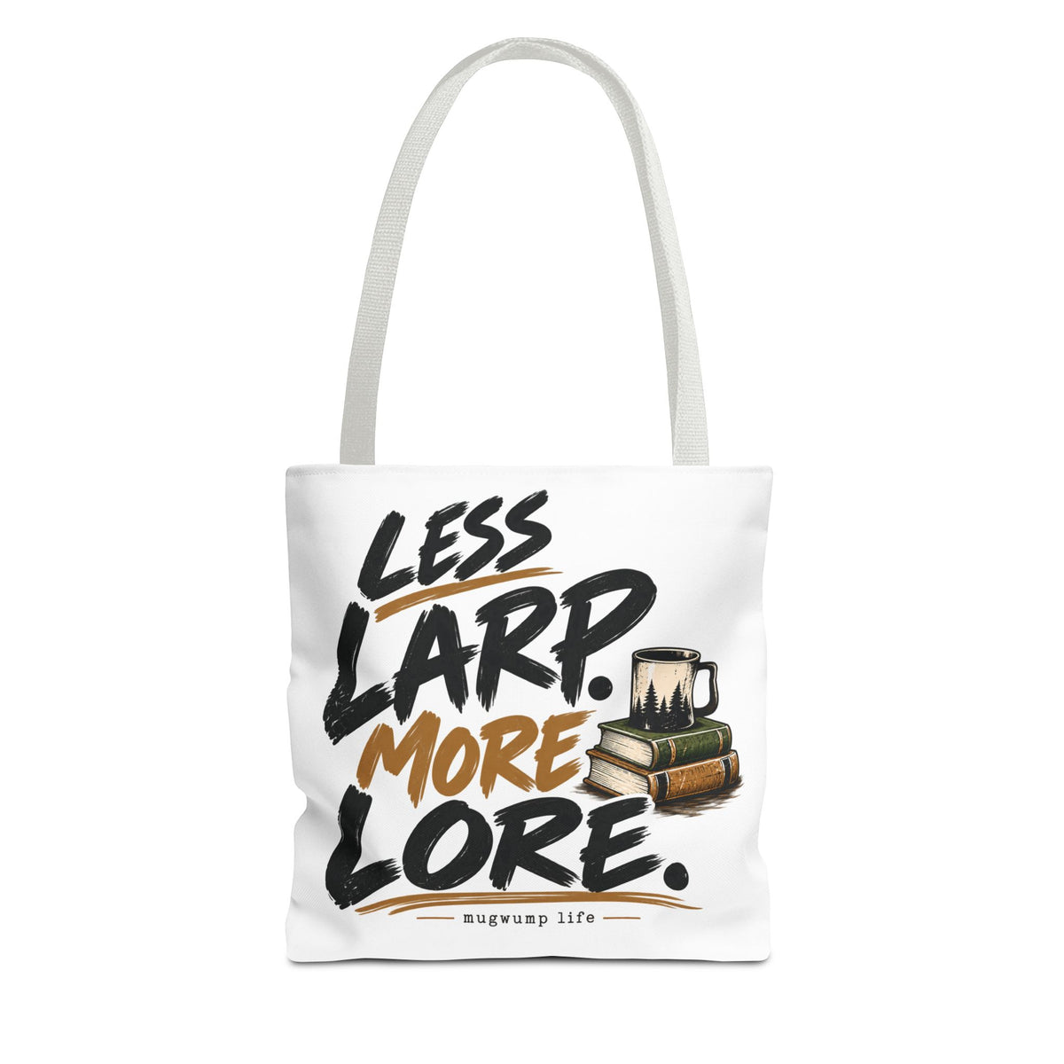 Less Larp More Lore Tote Bag — RPG Gamer Book & Coffee Canvas Tote