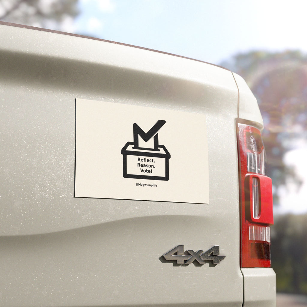Reflect. Reason. Vote! — Voting Awareness Car Magnet